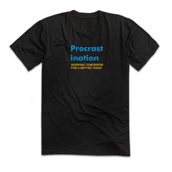 Унисекс тениска PROCRASTINATION