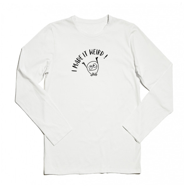 Унисекс блуза ръкав с щампа WEIRD Унисекс блуза ръкав с щампа WEIRD